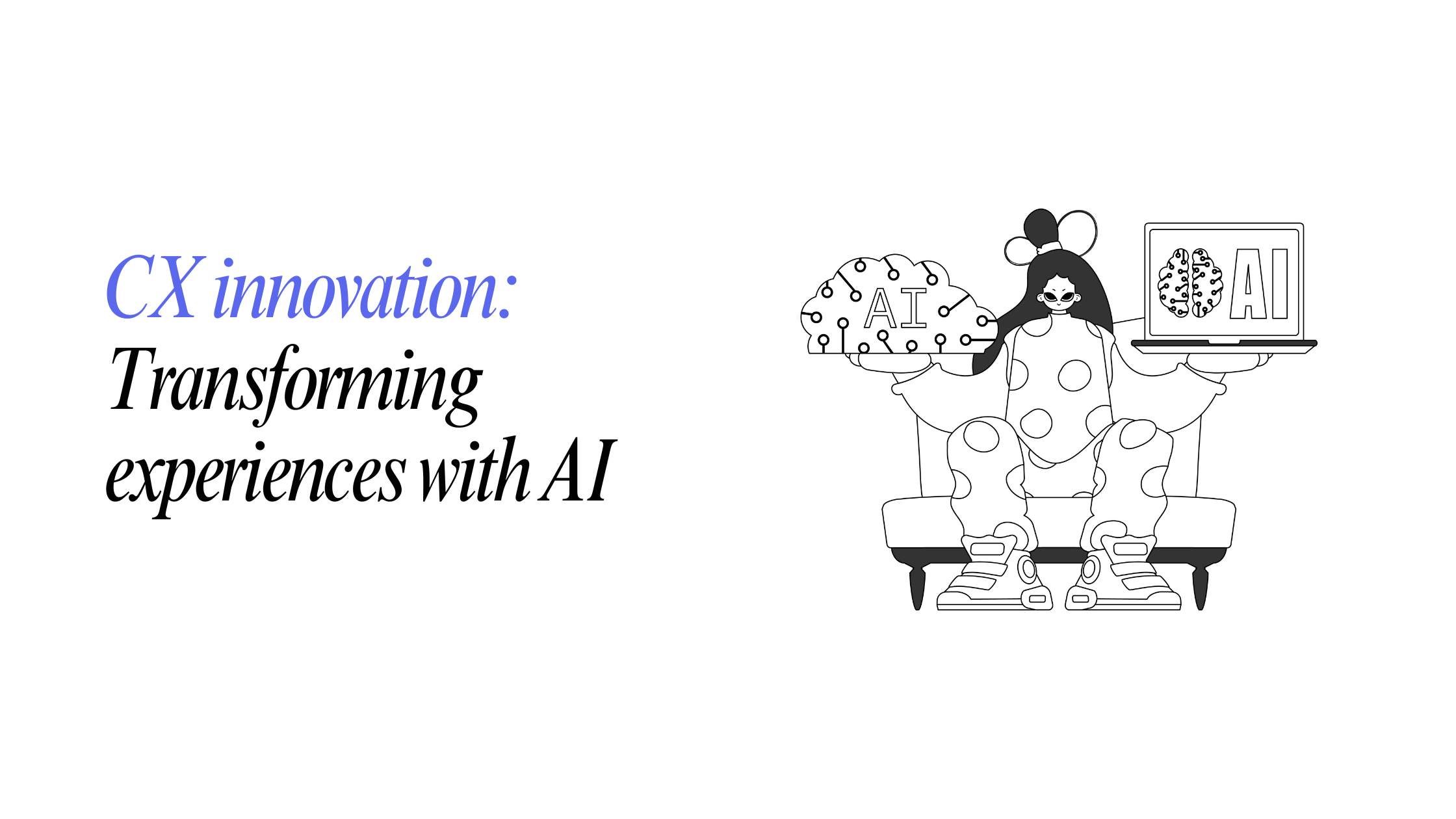 Transforming experiences with AI